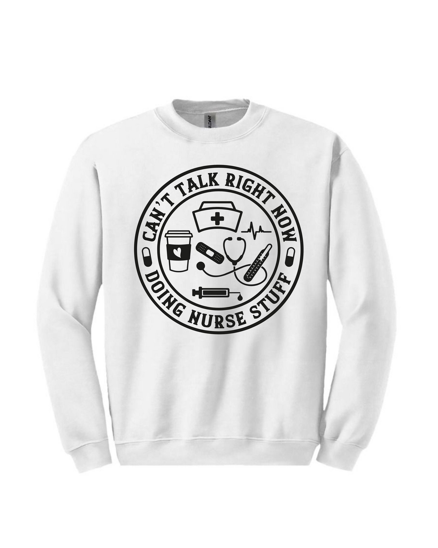 Crewneck « doing nurse stuff »