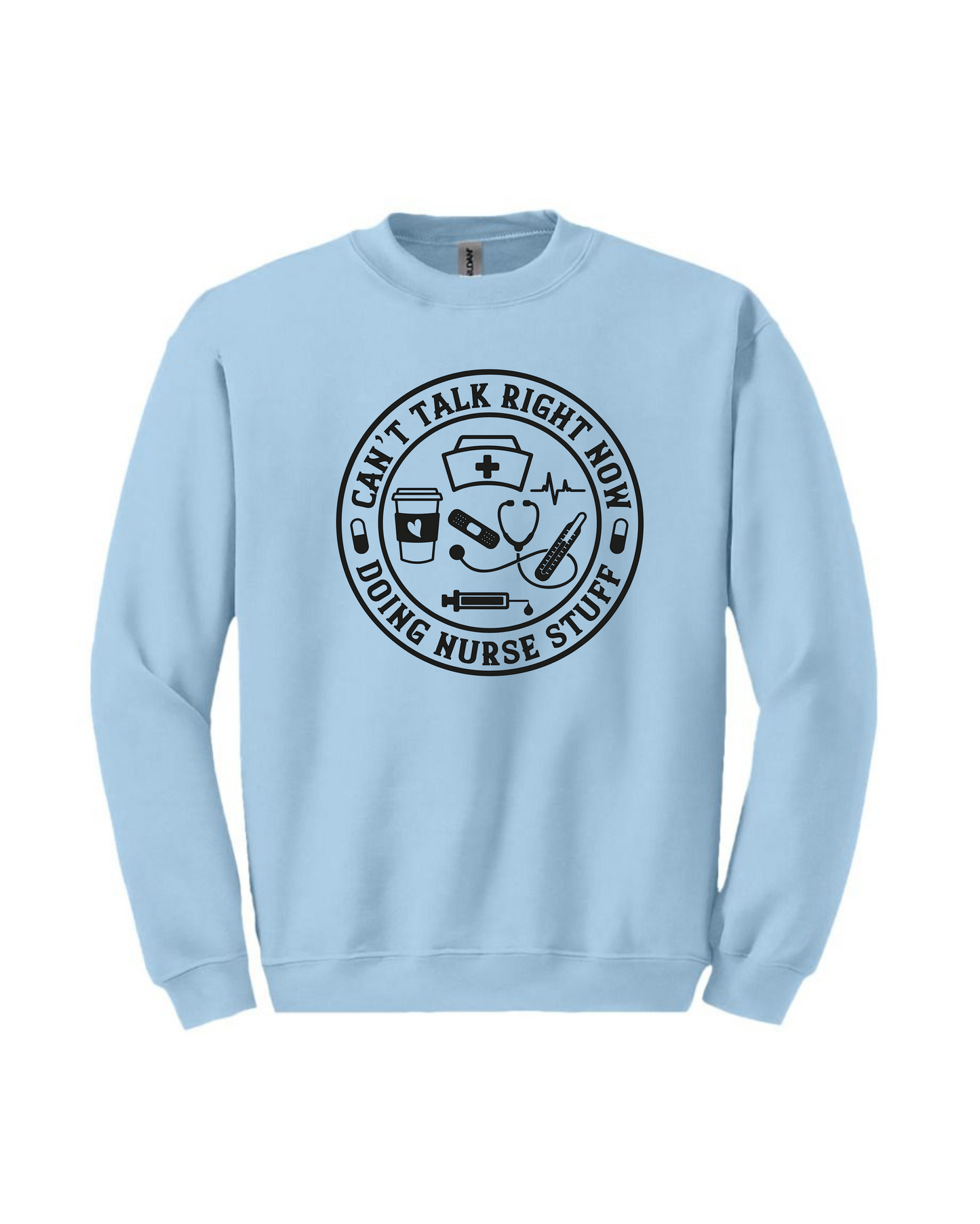 Crewneck « doing nurse stuff »